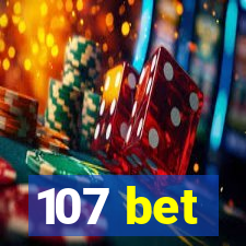 107 bet